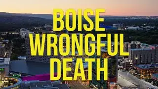 Boise Wrongful Death Lawyers