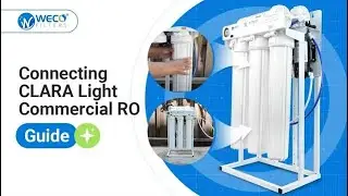 How to Connect Clara Light Commercial RO Water Purification System | Full Installation Guide