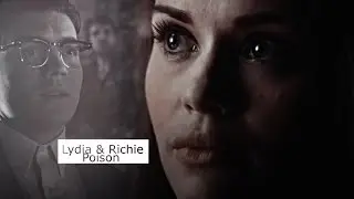 Richie & Lydia || Poison