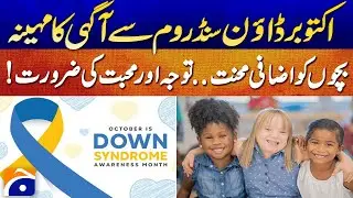 October: Down Syndrome Awareness Month | Special Children Need More Love and Care