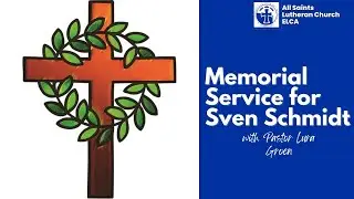 Memorial Service for Sven Schmidt | Live with the Saints!