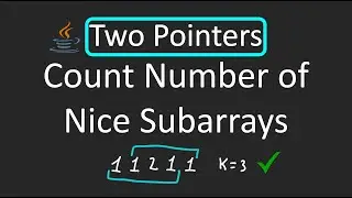 LeetCode - 1248. Count Number of Nice Subarrays | Two Pointers Technique | Java