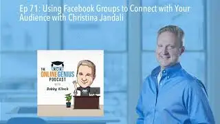 Ep 71: Using Facebook Groups to Connect with Your Audience with Christina Jandali