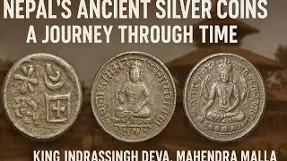 Nepal&rsquo;s Ancient Silver Coins: From Malla Era Origins to Shah Dynasty Legacy | Complete History