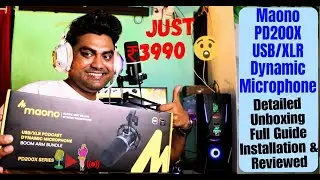 Maono PD200X USB/XLR Dynamic Microphone | Detailed Unboxing   Full Guide Installation & Reviewed 🔥