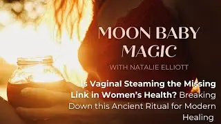 Is Vaginal Steaming the Missing Link in Women&rsquo;s Health? An Ancient Ritual for Modern Healing