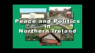 Peace & Politics in Northern Ireland  Pt 1