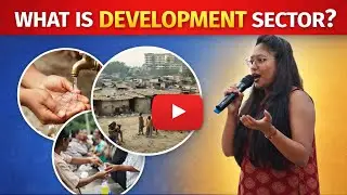 Development sector kya hai?  Meaning, Types & Funding Sources