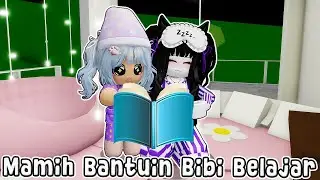 MAMIH BANTUIN @BibiCantik01  BELAJAR DAN MENGERJAKAN PR SEKOLAH | BIMALA FAMILY EPS. 3