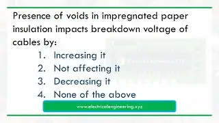 The presence of voids in impregnated paper insulation impacts the breakdown voltage of cables by
