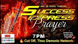 SUCCESS EXPRESS PRAYER (BLAZE OF POWER)