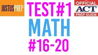 The Official ACT Prep Guide 2018-2019 Test MC1 Math #16-20