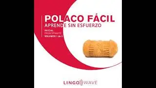 Polaco F&aacute;cil - Aprende Sin Esfuerzo - Principiante inicial - Volumen 1 de 3 - Lingo Wave