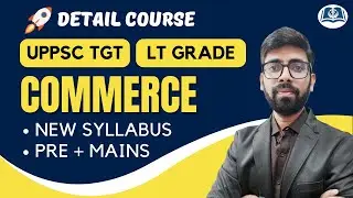 Complete Course for UPPSC TGT | LT Grade Commerce | New Syllabus & Pattern | Subjective Paper