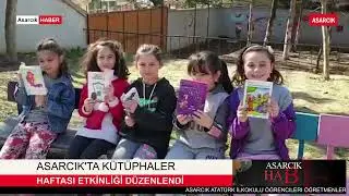 KÜTÜPHANELER HAFTASINDA ASARCIK ATATÜRK İLK ÖĞRETİM OKULU VE ÖĞRENCİLERİ ETKİNLİK DÜZENLEDİ