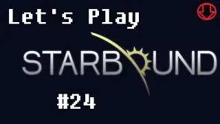 Starbound Beta #24: The New Apex - Let's Play Starbound