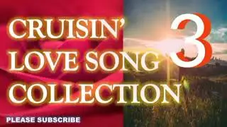 CRUISIN LOVE SONG COLLECTION #3