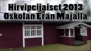 Hirvipeijaiset 27.10.2013 Oskolan Er&auml;n Er&auml;majalla