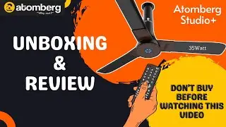 Atomberg Studio Plus Review and Unboxing | Remote Fan | BLDC Ceiling Fan | @rajpoottech3
