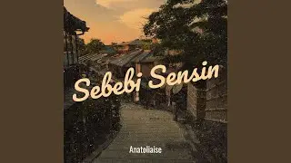Sebebi Sensin
