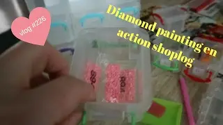 DIAMOND PAINTING EN ACTION SHOPLOGJE.....VLOG #226