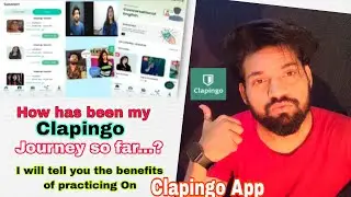 How has been my Clapingo journey so far | clapingo conversation | English speaking practice