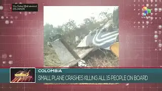Small plane crashes killing all 15 people on board in Colombia