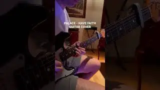 Palace - Have Faith / Guitar cover #fender #palace #havefaith #guitarcover #solo #shorts
