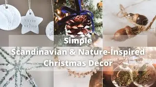 6 Nature-Inspired/Scandinavian, Minimal & Neutral Christmas DIYs | Simple, Easy, and Affordable!