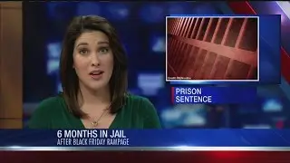 Man sentenced to 6 months for Black Friday rampage at Walmart