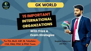 🌍Boost Your GK: Expert Guide to 15 Top World Organizations! 🎓for IB, ASF, FPSC, PPSC, FIA, PMS, CSS
