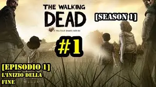 THE WALKING DEAD | SEASON 1 | GAMEPLAY ITA | EP #1 : [EPISODIO 1] - L'INIZIO DELLA FINE