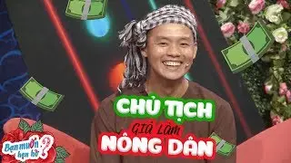 CHỦ TỊCH GIẢ LÀM NÔNG DÂN ĐI HẸN HÒ VÀ CÁI KẾT - ĐỪNG BAO GIỜ COI THƯỜNG NGƯỜI KHÁC | BMHH