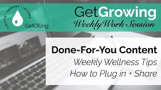 Done-for-You Content for Young Living Brand Partners | Weekly Work Session