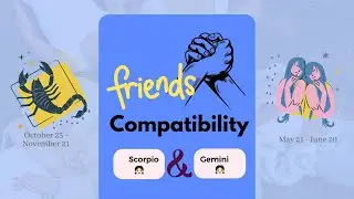 Scorpio girl & Gemini girl | FRIENDSHIP COMPATIBILITY