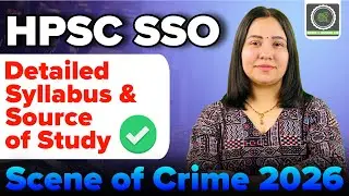 HPSC Senior Scientific Officer, Scene of Crime 2026 | Syllabus Explained and Source of Study 🚨