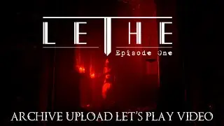 Lethe Episode One Full Let's Play With Commentary Archive Upload