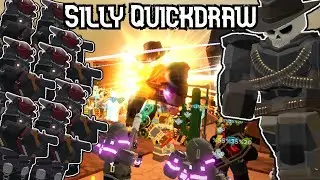 Silly Quickdraw || Tower Defense Simulator