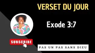 le verset du jour ( exode 3:7)
