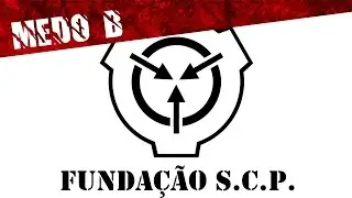 Funda&ccedil;&atilde;o SCP (Portugu&ecirc;s - PT BR) - MedoB