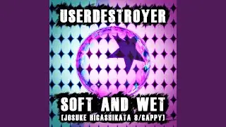 Soft and Wet (Josuke Higashikata 8/Gappy)