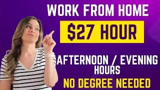 $27 HOUR With AFTERNOON / EVENING Hours Work From Home Job 2022 | No Degree Needed | USA Only