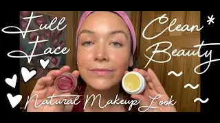 FULL FACE of Clean Beauty!  A No-Makeup Makeup Look - Review & Demo of my Favorite Products of 2020!