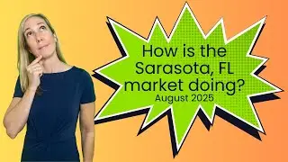 Market Minute: Sarasota Real Estate Market Update | August 2025