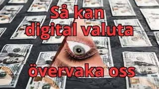 Digitala centralbanksvalutor kan sp&auml;rra hur vi f&aring;r handla & &ouml;vervaka v&aring;ra ink&ouml;p!