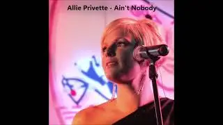 Allie Privette - Ain't Nobody