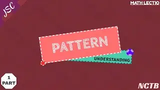 01. Class 8 ।। MATHEMATICS ।। CHAPTER 1 - PATTERNS ।। NCTB ।। ENGLISH VERSION ।। Part 1