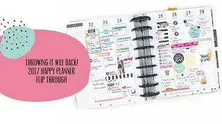 Throwback Thursday: Flip Through of my 2017 Happy Planner