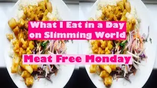 What I Eat in a Day on Slimming World ~ Meat Free Monday / Vegetarian