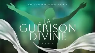 La Guérison Divine #3 | 20 Août 2025 | Pasteur Arthur Mosaka
